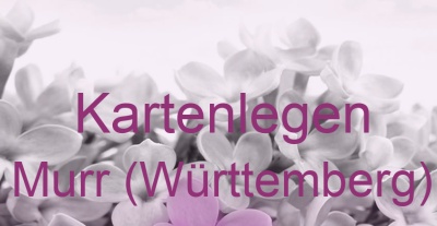 Kartenlegen Murr (Württemberg) | Top-Experten für Kartenlegen, Wahrsagen, Hellsehen, Zukunftsdeutung.